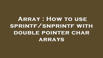 Array : How to use sprintf/snprintf with double pointer char arrays