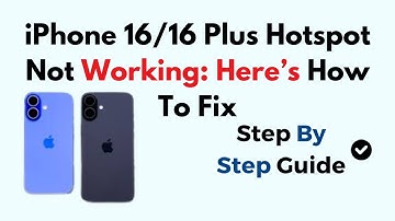 iPhone 16/16 Plus Hotspot Not Working: Here’s How To Fix
