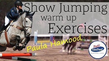 Warm up exercises for your Show Jumping horse with Paula Hamood