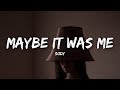 Sody Maybe It Was Me Lyrics mp3