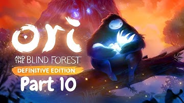 Ori and the Blind Forest: Definitive Edition Gameplay Walkthrough - Part 10 - Mount Horu