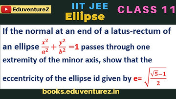 If the normal at an end of a latus-rectum of an ellipse x^2/a^2 +y^2/b^2 =1 passes through one extre