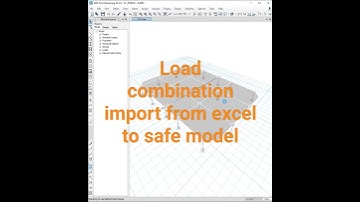 Load combination Import from Excel to safe