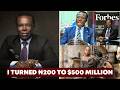 I Started With 200 Here S How I Built A Billion Dollar Empire Dr Cosmas Maduka 