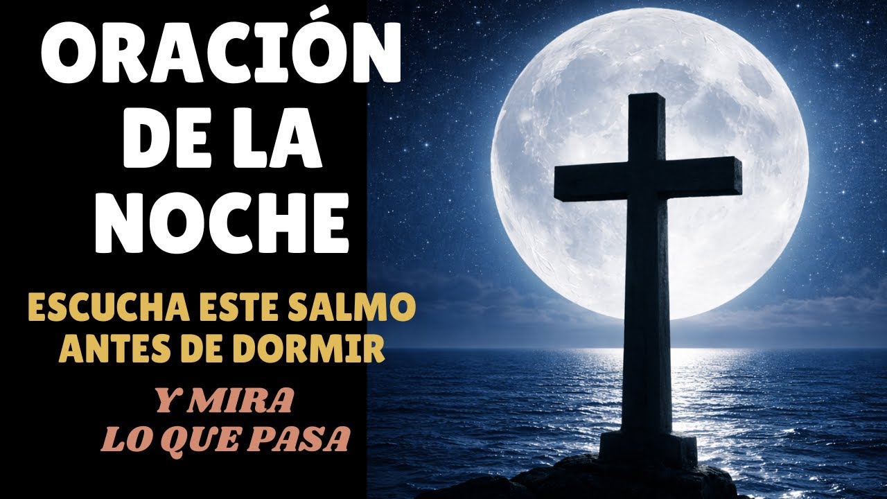 ¡Escucha este Salmo antes de dormir y vea lo que pasa!