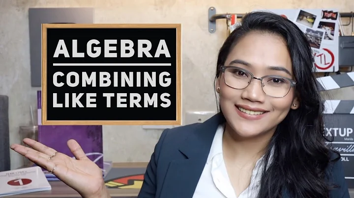 Combining Like Terms - Algebra | CSE and UPCAT Review