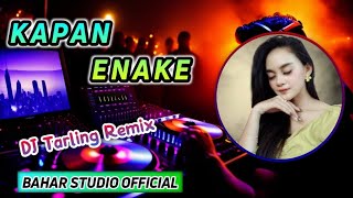 KAPAN ENAKE - ELIN CHANIAGO // DJ TARLING REMIX