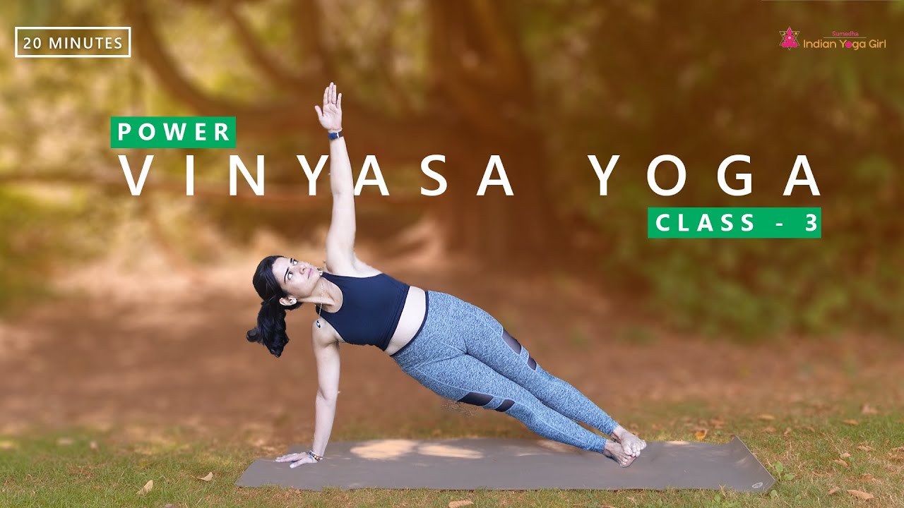 20 Minutes Vinyasa Yoga for Power and Vinyasa Yoga for Strength.