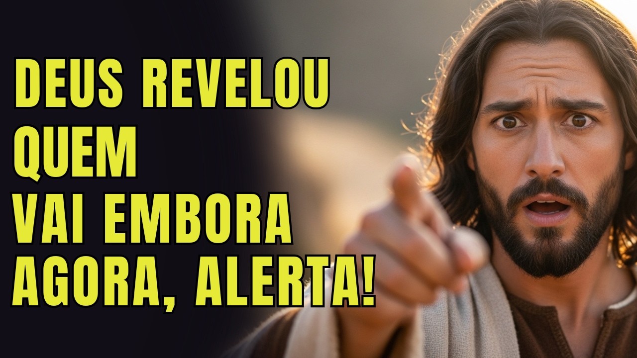 DEUS DIZ: Duas pessoas vão sair da sua vida… e uma surpresa chega até você