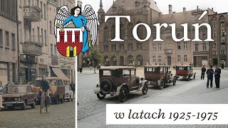 Miasto TORUŃ na starych kolorowych fotografiach z lat 1925 - 1975 / Historia Polski