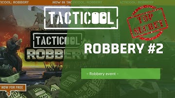 Tacticool: Robbery #2 FULL EMP draw and code