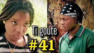 Ti Goute - Part 41