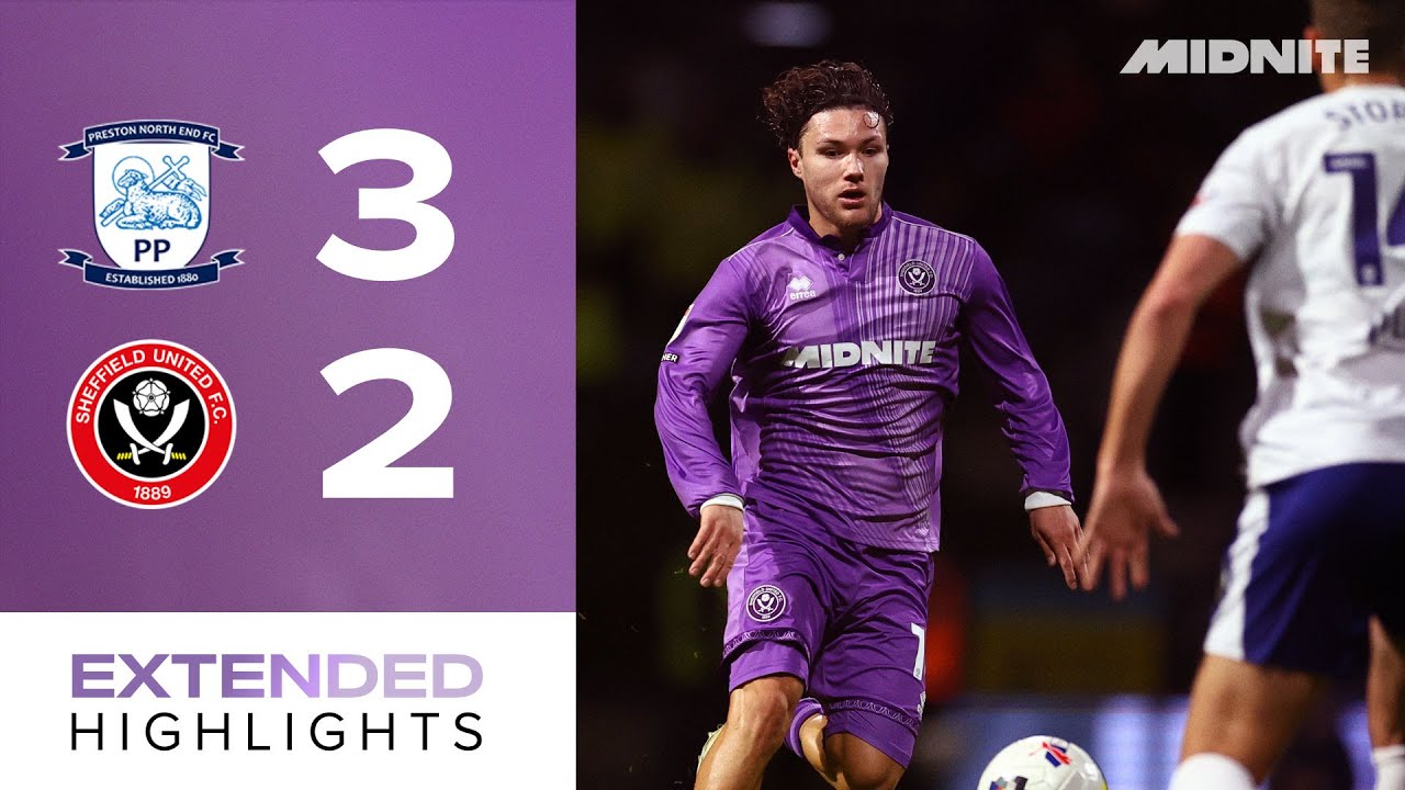 Preston North End 3-2 Sheffield United | Extended EFL Championship highlights