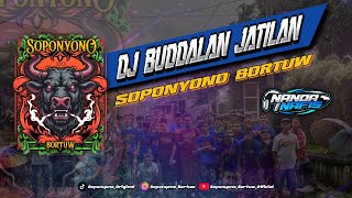 DJ BUDDALAN JATILAN SOPONYONO_BORTUW