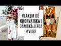 VLAKEM DO CHORVATSKA | DÁMSKÁ JÍZDA #VLOG