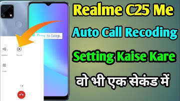 Realme C25 Me Auto Call recoding Setting Kaise kare//how to call call recording in realme c25
