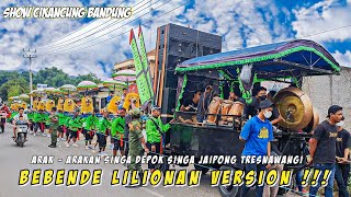 BEBENDE LILIONAN VERSION!!! ARAK - ARAKAN SINGA DEPOK || Singa Jaipong Tresnawangi