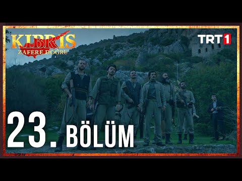 Kıbrıs Zafere Doğru 23. Bölüm