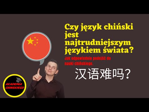 Wideo: Dlaczego Język Chiński Jest Uważany Za Jeden Z Najtrudniejszych?