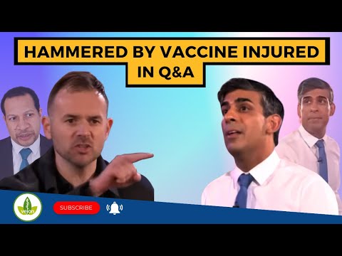 Rishi Sunak Hammered by the Vaccine Injured