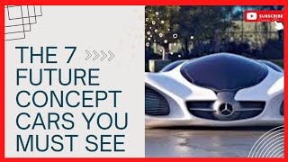 The 7 Future Concept cars you Must see 011