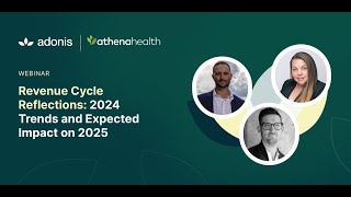 Revenue Cycle Reflections: 2024 Trends and Expected Impact on 2025