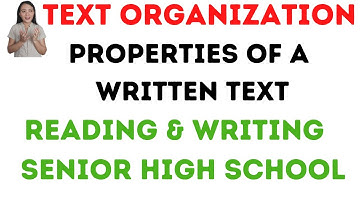Text organization |Properties of a well- written text| Reading and Writing SHS
