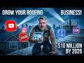 How I’d Grow a Roofing Company From $0 to $10M in 2026