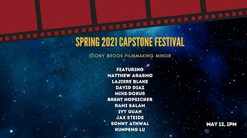 SPRING 2021 CAPSTONE FESTIVAL