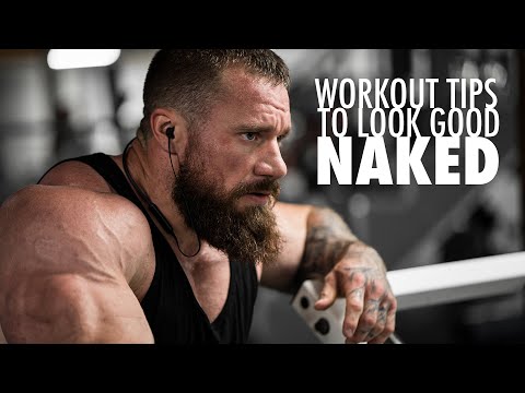 Seth Feroce Workout Tips to Look Good Naked