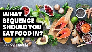 What Sequence Should You Eat Food In?