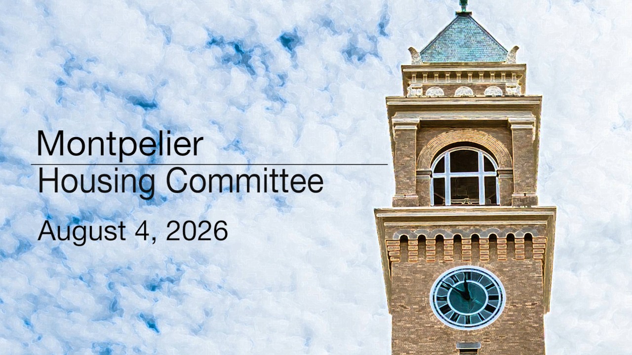Thumbnail for Montpelier Housing Committee - August 4, 2026 [MHC]