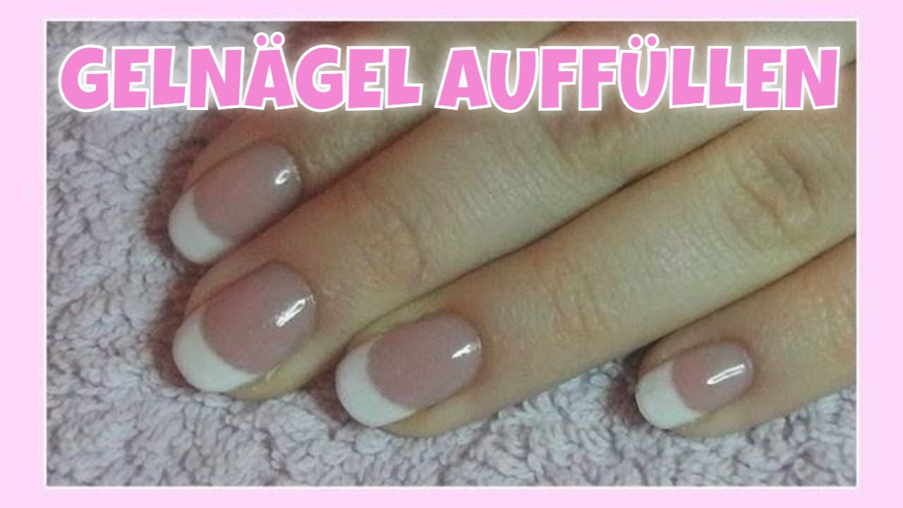 Gelnagel Auffullen Gel Abtragen Mit Der Feile Lyninails Youtube