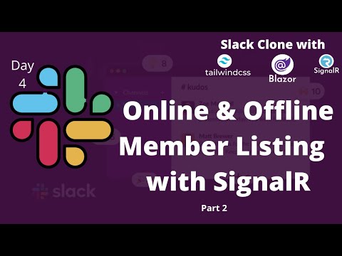 SLACK CLONE - Day 4 (Online & Offline Users) Part 2 - SignalR