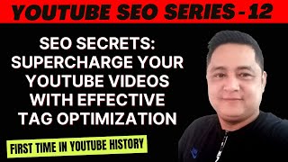 SEO Secrets: Supercharge Your YouTube Videos with Effective Tag Optimization