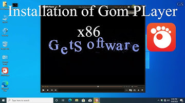 How to install Gom Player in Window 10  x86  | Get Software
