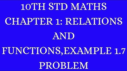 10th Std Mathematics Chapter 1: Relations and Functions, Example 1.7 Problem  @VReasymathandphysics