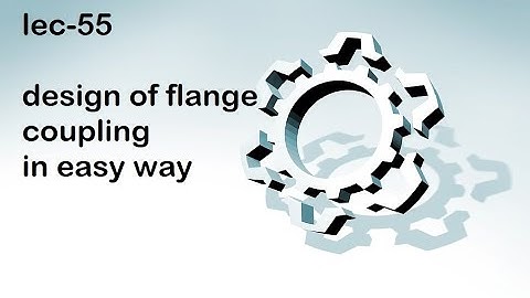 FLANGE COUPLING DESIGN PROCEDURE,DESIGN PROCEDURE OF FLANGE COUPLING