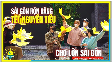 Sài Gòn Rộn Ràng TẾT NGUYÊN TIÊU 2022 / Công viên Văn Lang Quận 5 Chợ Lớn Sài Gòn