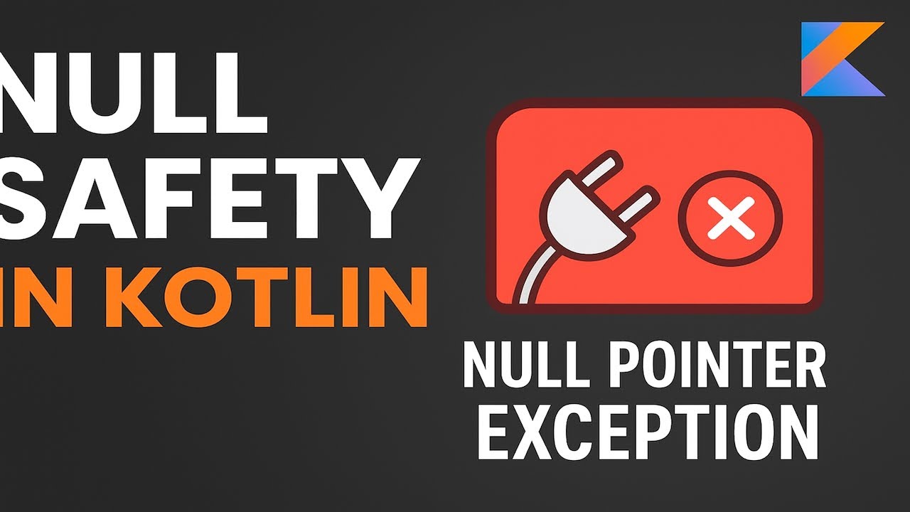 Null Safety in Kotlin Explained – Never Crash Your App Again! (Kotlin ...