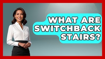 What Are Switchback Stairs? - Civil Engineering Explained