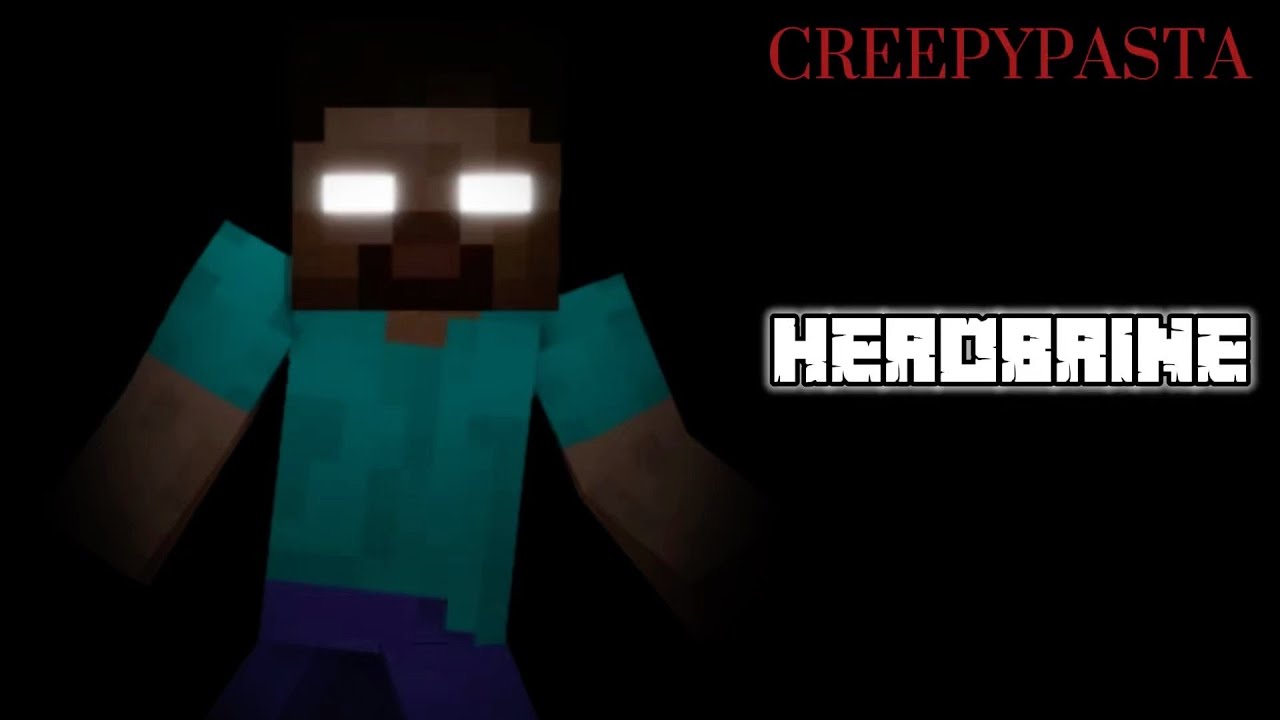 Herobrine Creepypasta Youtube 