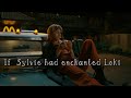 If Sylvie had enchanted Loki, as he asked #sylki #lokis2