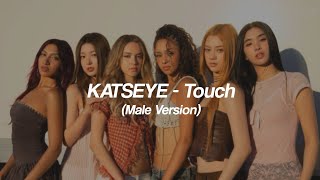 KATSEYE - Touch (Male Version)