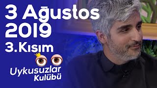 Okan Bayülgen ile Uykusuzlar Kulübü 3. Kısım 3 Ağustos 2019 - Manuş Baba - Alpay Erdem