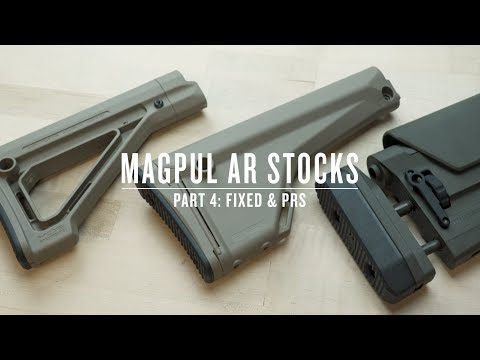 Magpul AR Stocks - Part IV : Fixed & PRS