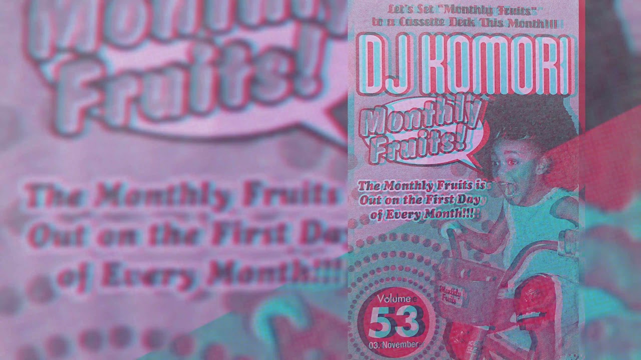 DJ KOMORI - Monthly Fruits vol.53 (03.November) [SIDE B] - YouTube