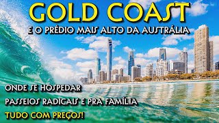 PARAÍSO DE BRASILEIROS E DO SURFE, CONHEÇA A ENSOLARADA GOLD COAST NA AUSTRÁLIA NESTE GUIA COMPLETO
