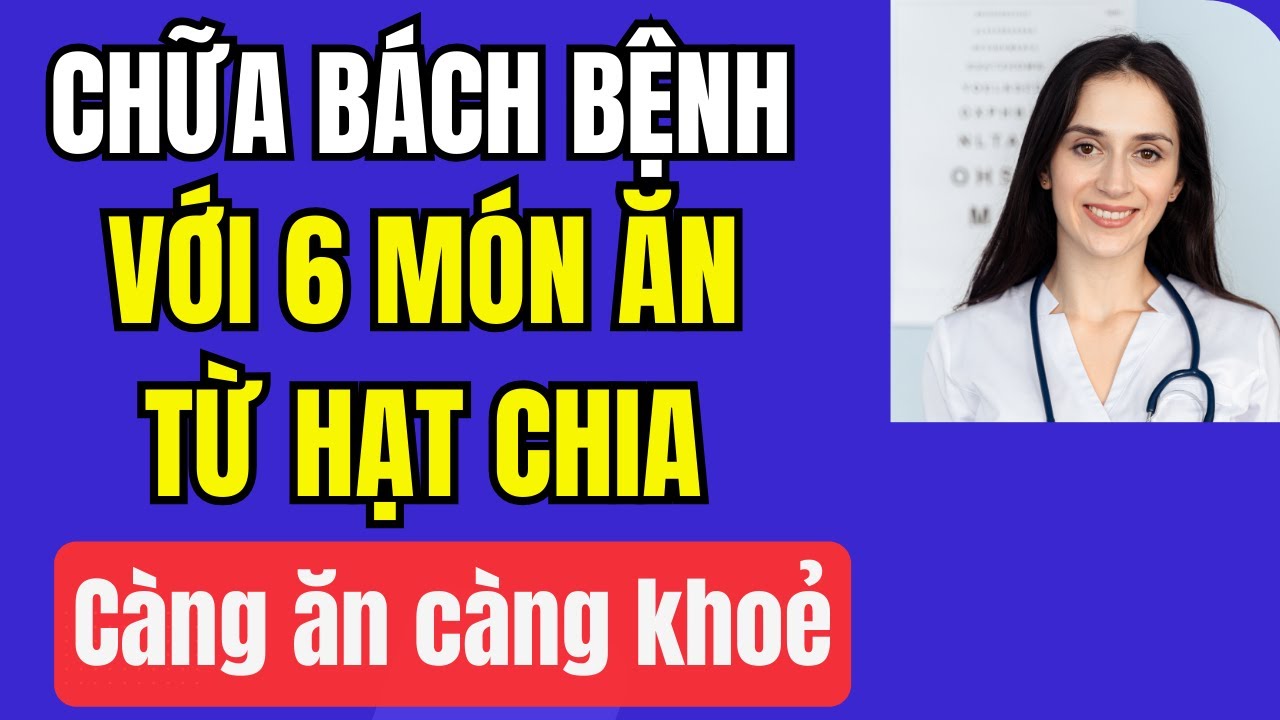 6 MÓN ĂN TỪ HẠT CHIA ăn buổi tối CHỮA BÁCH BỆNH – càng ăn càng KHỎE!