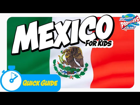 Mexico for Kids - Facts with Professor Propeller